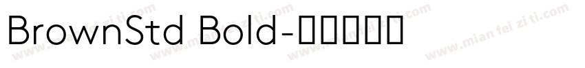 BrownStd Bold字体转换